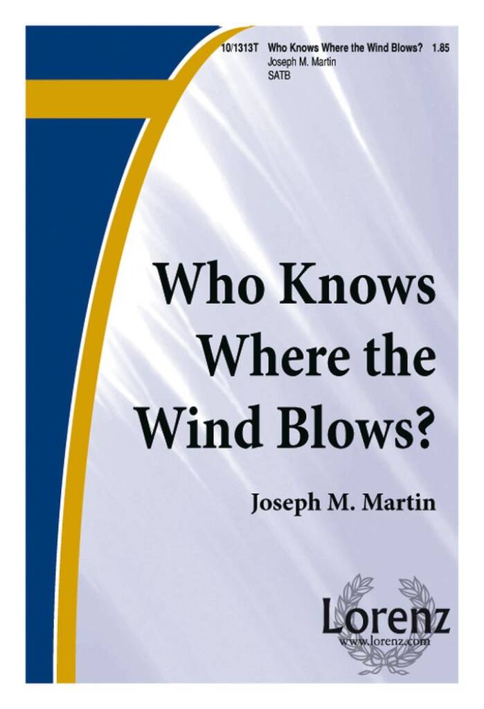 Who Knows Where The Wind Blows?